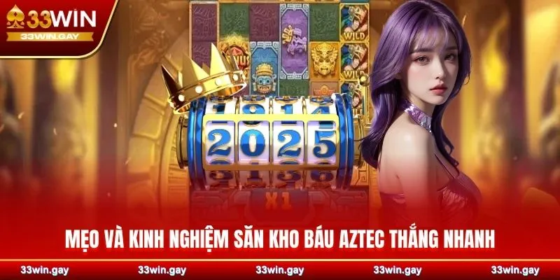 Mẹo và kinh nghiệm săn Kho Báu Aztec thắng nhanh